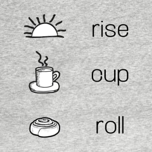 rise cup roll T-Shirt